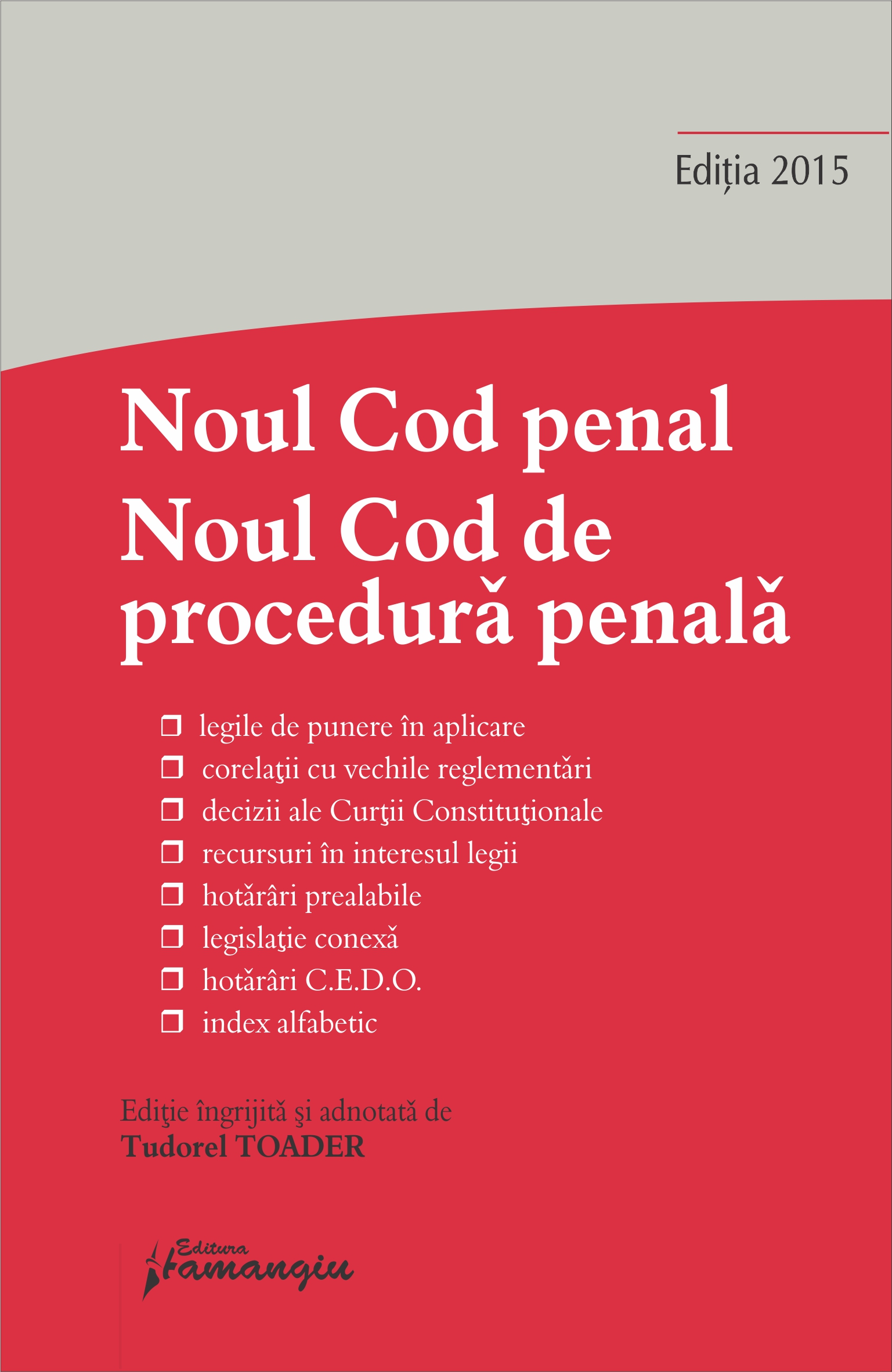 Noul Cod Penal. Noul Cod De Procedura Penala Ed.2015