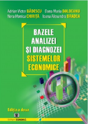 Bazele Analizei Si Diagnozei Sistemelor Economice - Adrian Victor Badescu