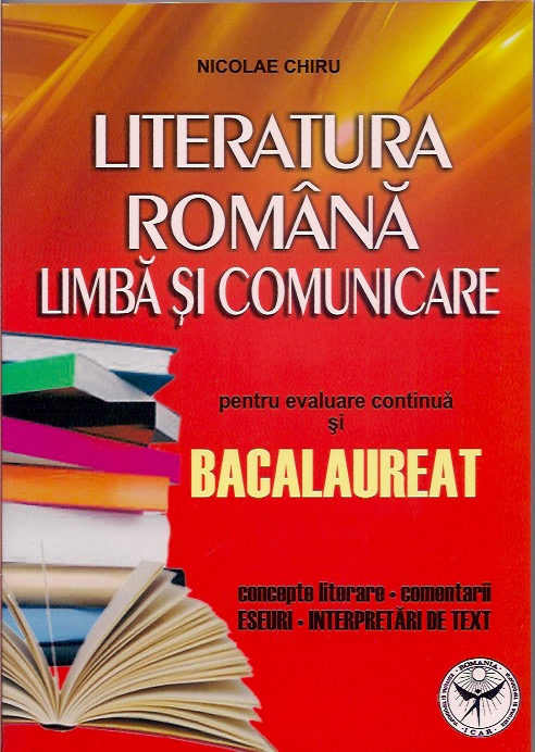 Bac Literatura Romana. Limba Si Comunicare - Nicolae Chiru
