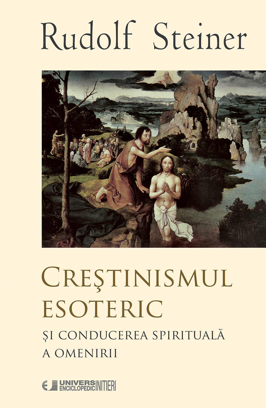 Crestinismul Esoteric Si Conducerea Spirituala A Omenirii - Rudolf Steiner