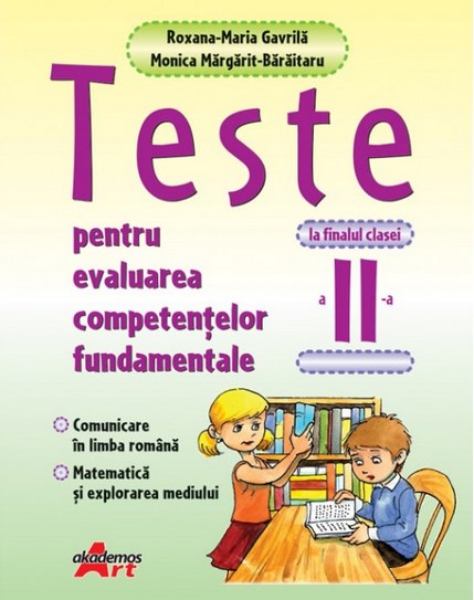 Teste Pentru Evaluarea Competentelor Fundamentala Cls 2 - Roxana-Maria Gavrila