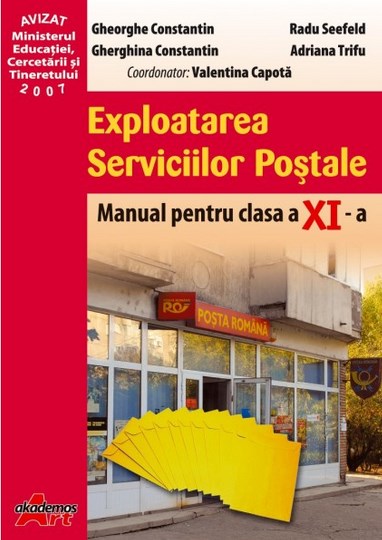 Exploatarea serviciilor postale Cls 11 - Gheorghe Constantin, Radu Seefeld