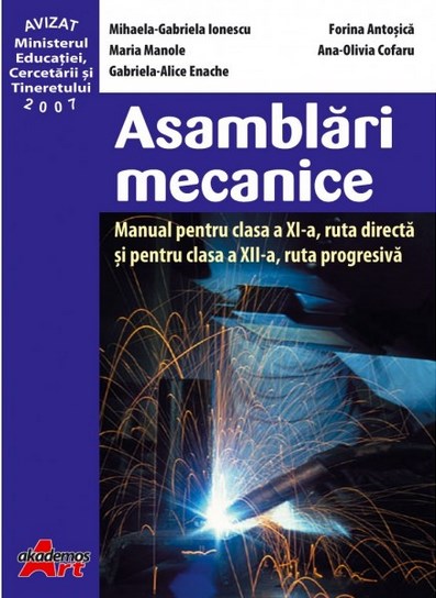 Asamblari Mecanice Cls 11 Si 12 - Mihaela-Gabriela Ionescu
