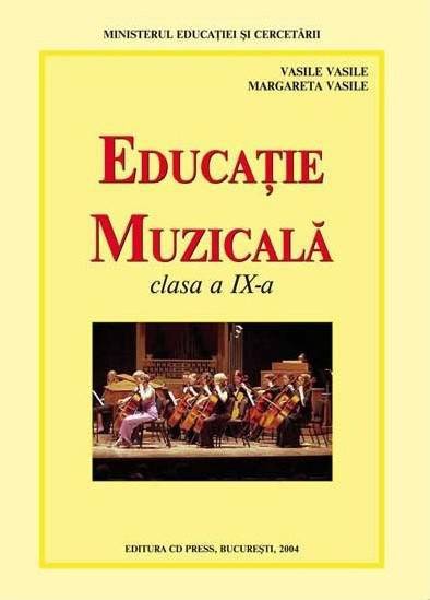 Educatie Muzicala Cls 9 - Vasile Vasile, Margareta Vasile
