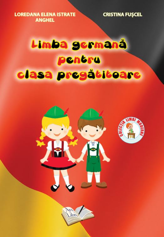 Limba Germana Pentru Clasa Pregatitoare - Loredana Elena Istrate Anghel