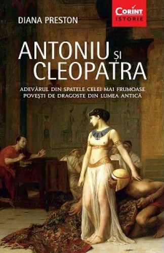 Antoniu Si Cleopatra - Diana Preston