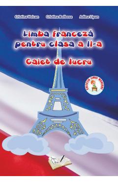 Coperta cărții 'Limba franceza - Clasa 2 - Caiet de lucru - Cristina Voican, Cristina Bolbose'