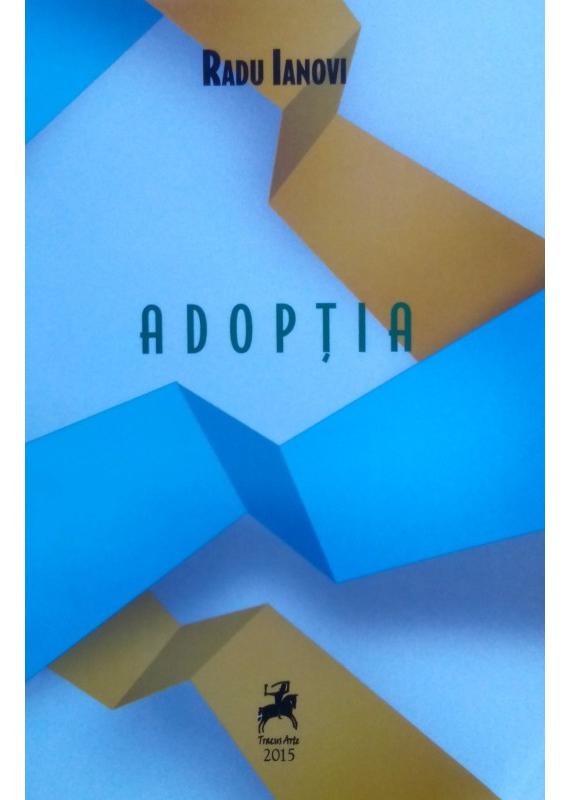 Adoptia - Radu Ianovi