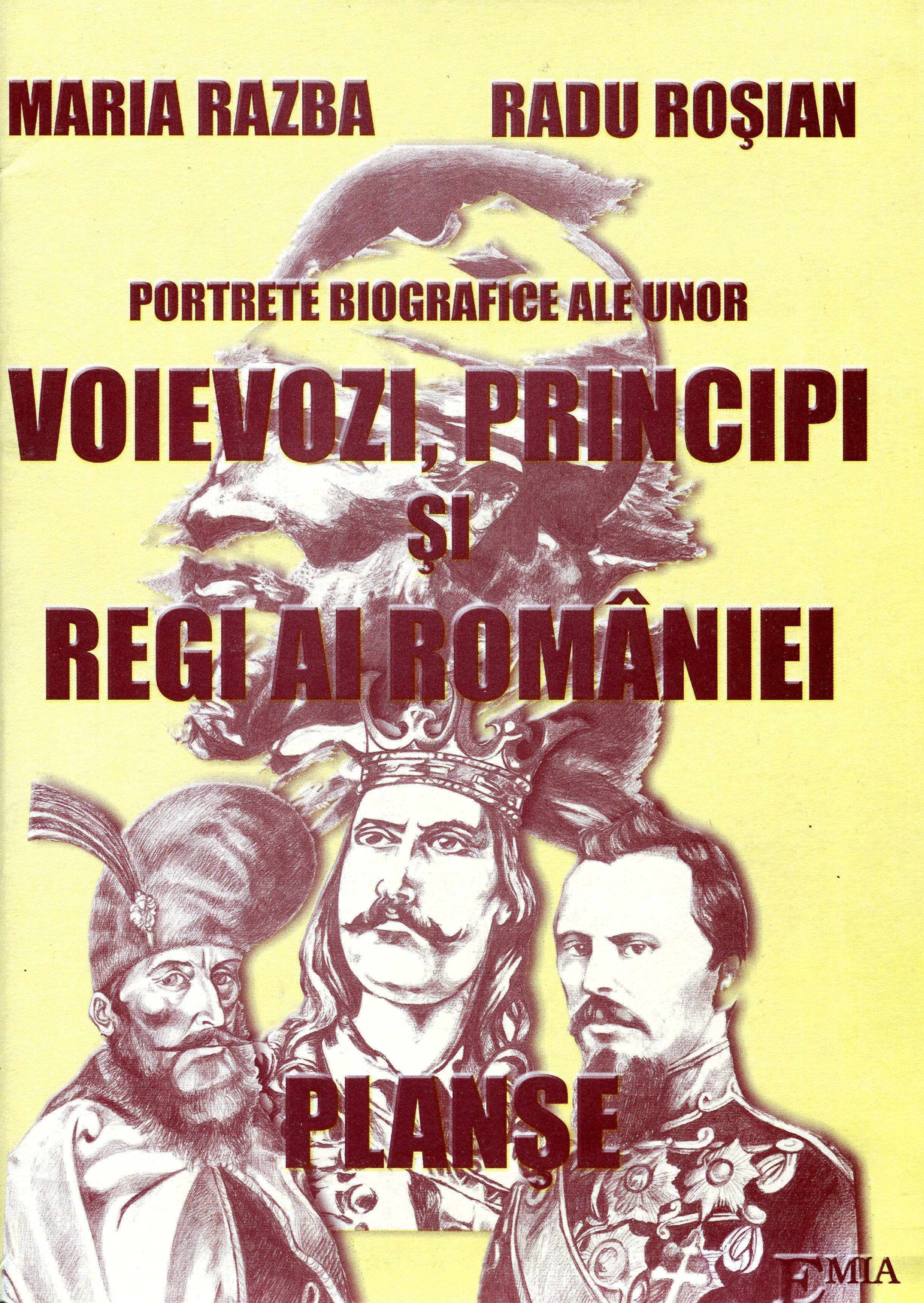 Portrete biografice ale unor voievozi, principi si regi ai Romaniei (planse) - Maria Razba