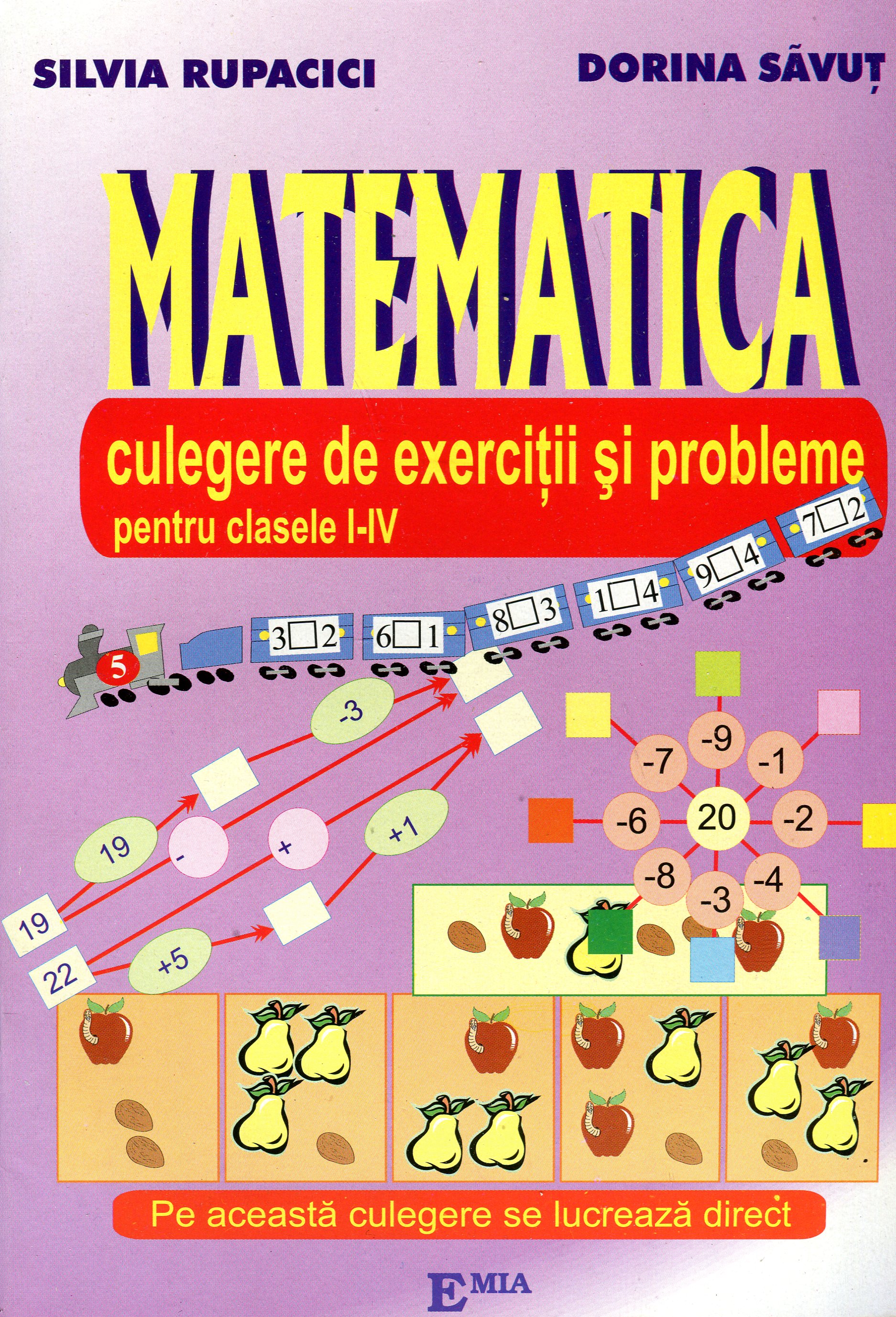 Matematica clasa 1-4. Culegere de exrcitii si probleme - Silvia Rupacici, Dorina Savut