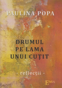 Drumul pe lama unui cutit - Paulina Popa