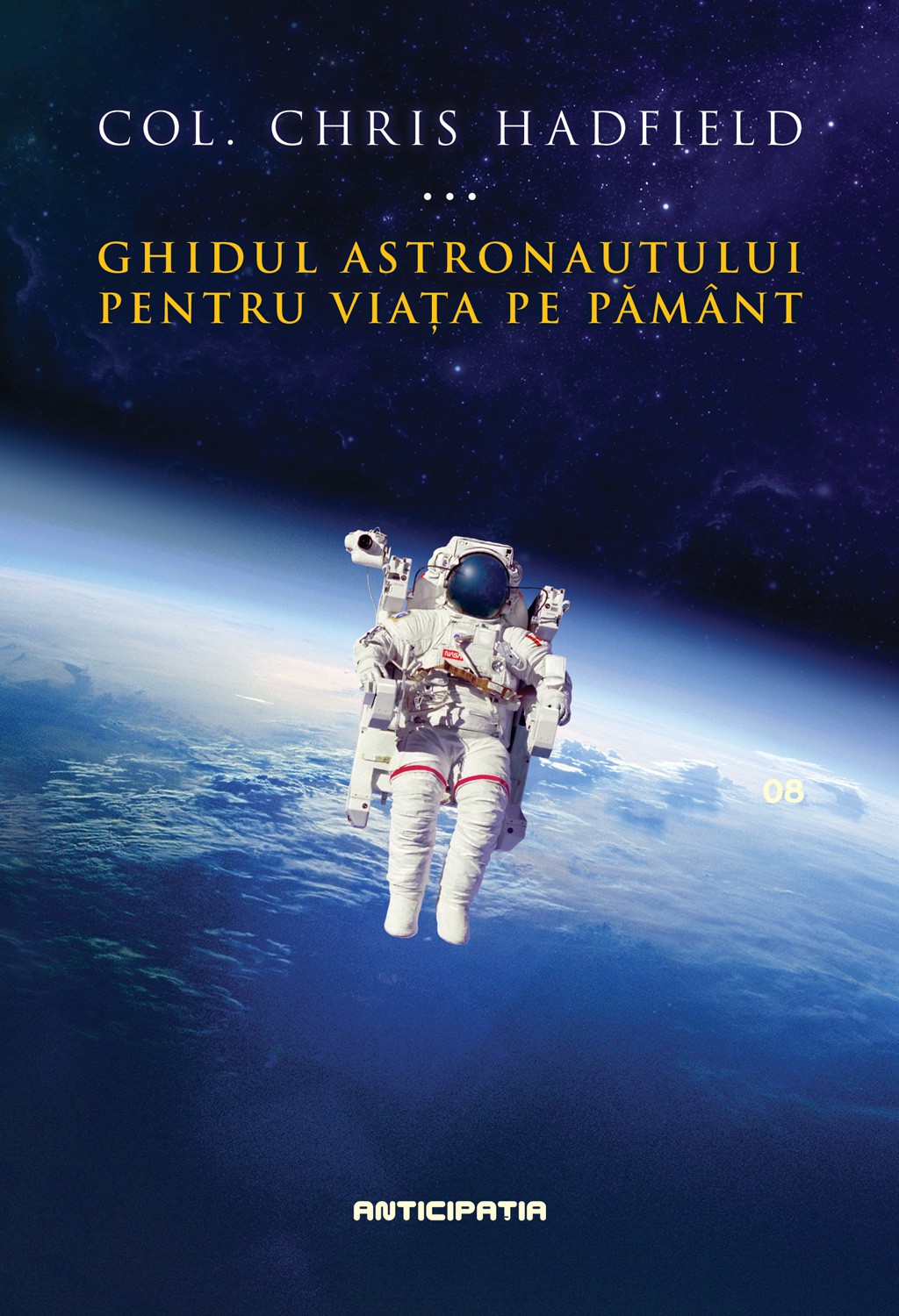 Ghidul astronautului pentru viata pe Pamant - Chris Hadfield