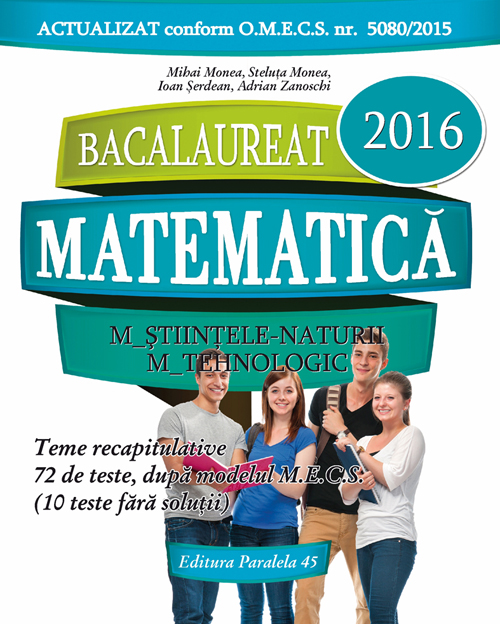 Bac 2016 Matematica M Stiintele-Naturii M Tehnologic - Mihai Monea