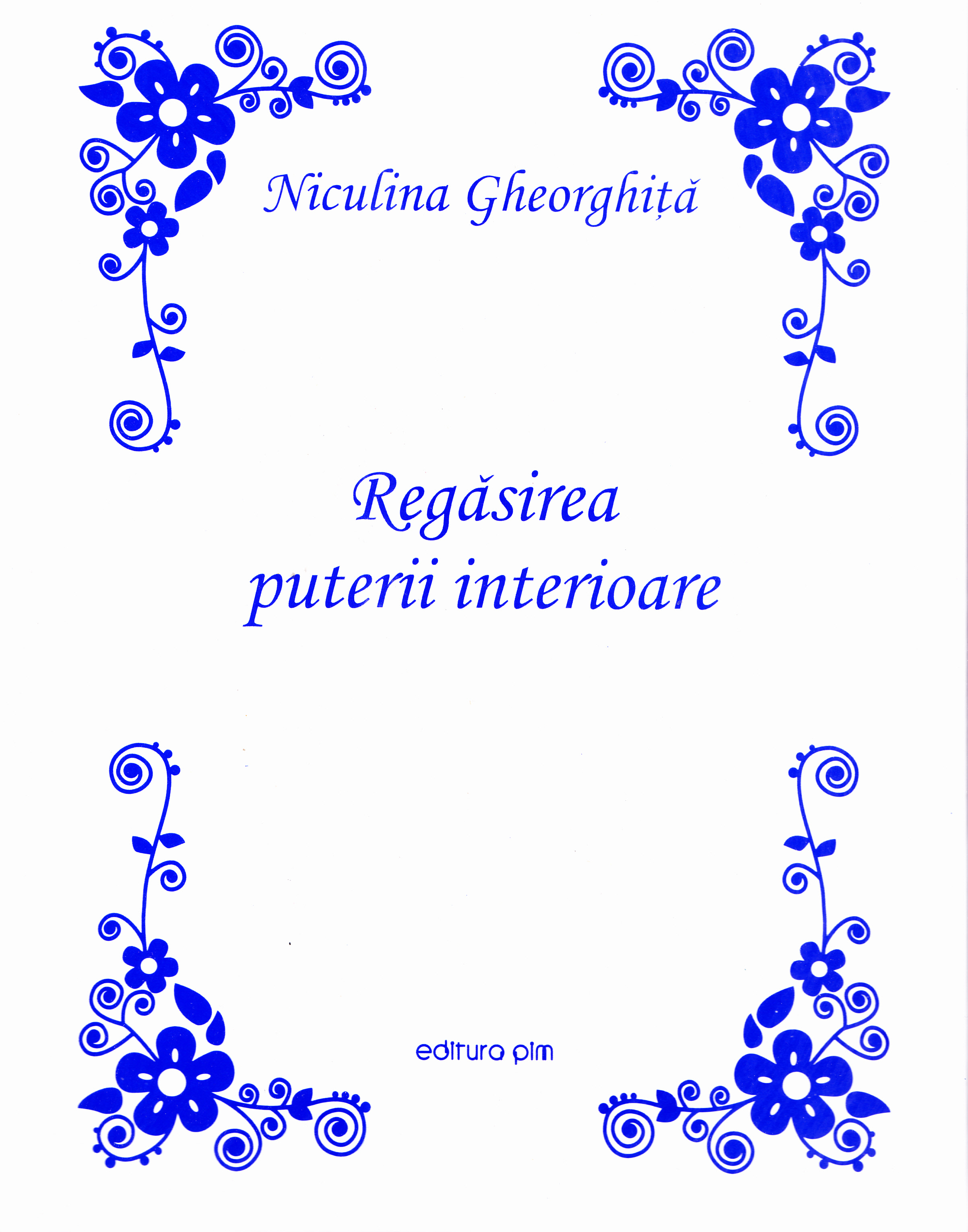 Regasirea puterii interioare (ed. Princeps) - Niculina Gheorghita