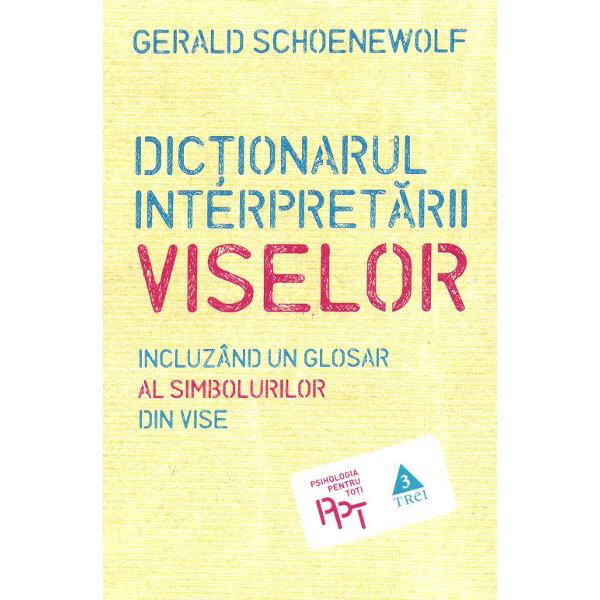 Dictionarul interpretarii viselor - Gerald Schoenewolf