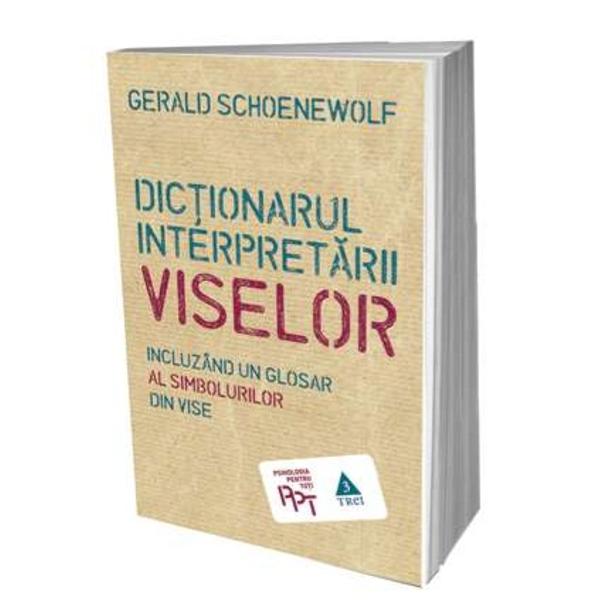 Dictionarul interpretarii viselor - Gerald Schoenewolf