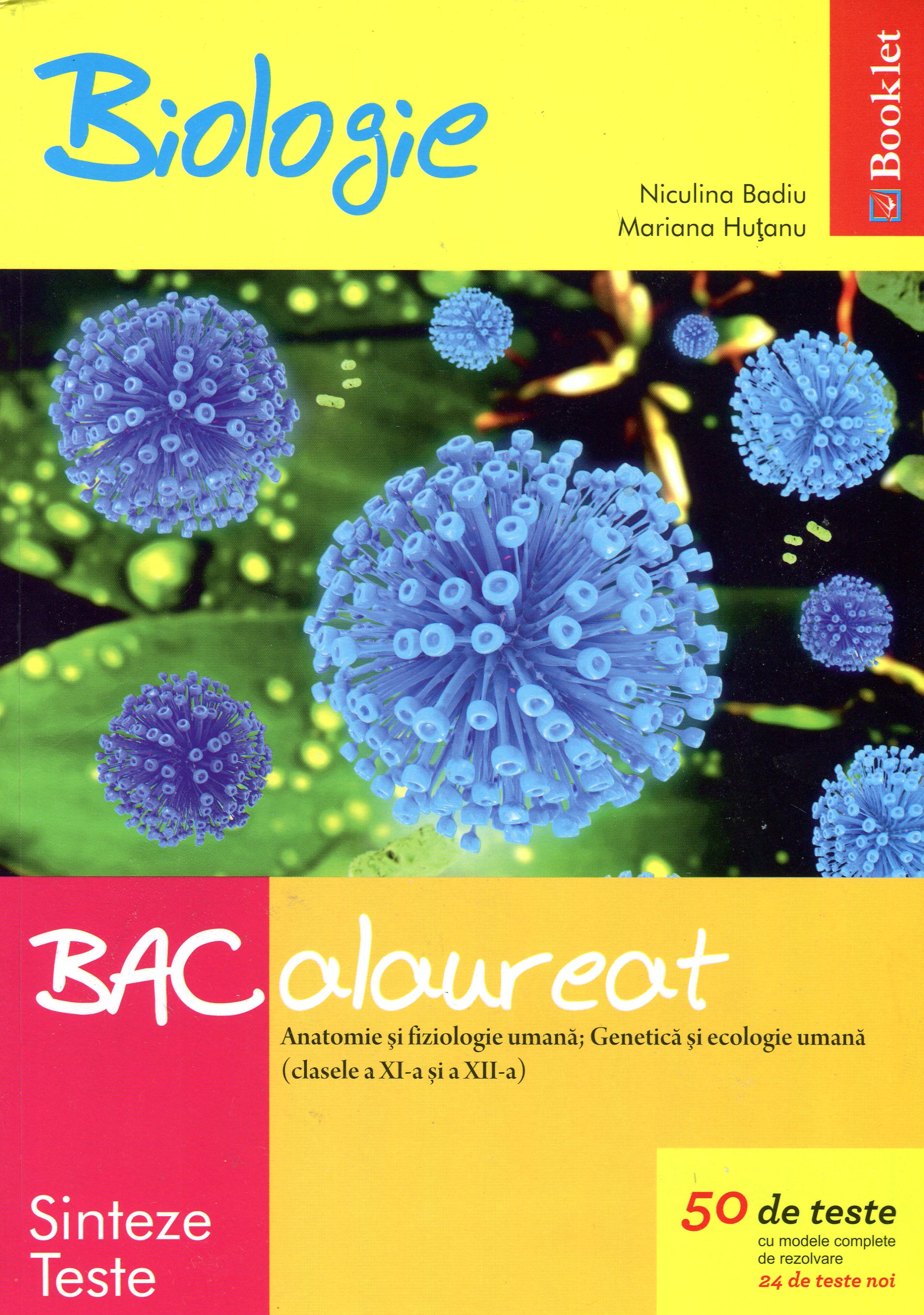 Biologie Bac Sinteze Teste Cls 11 Si 12 Ed. 2014 - Niculina Badiu, Mariana Hutanu