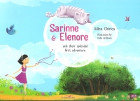 Sarrinne and Elenore and Their splendid first adventure - Adina Chirica