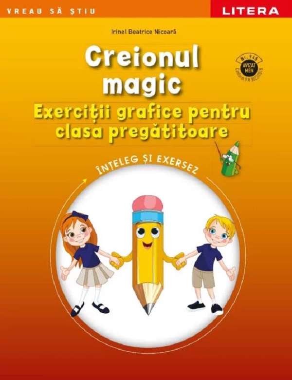 Creionul magic - Exercitii grafice pentru clasa pregatitoare - Irinel Betrice Nicoara
