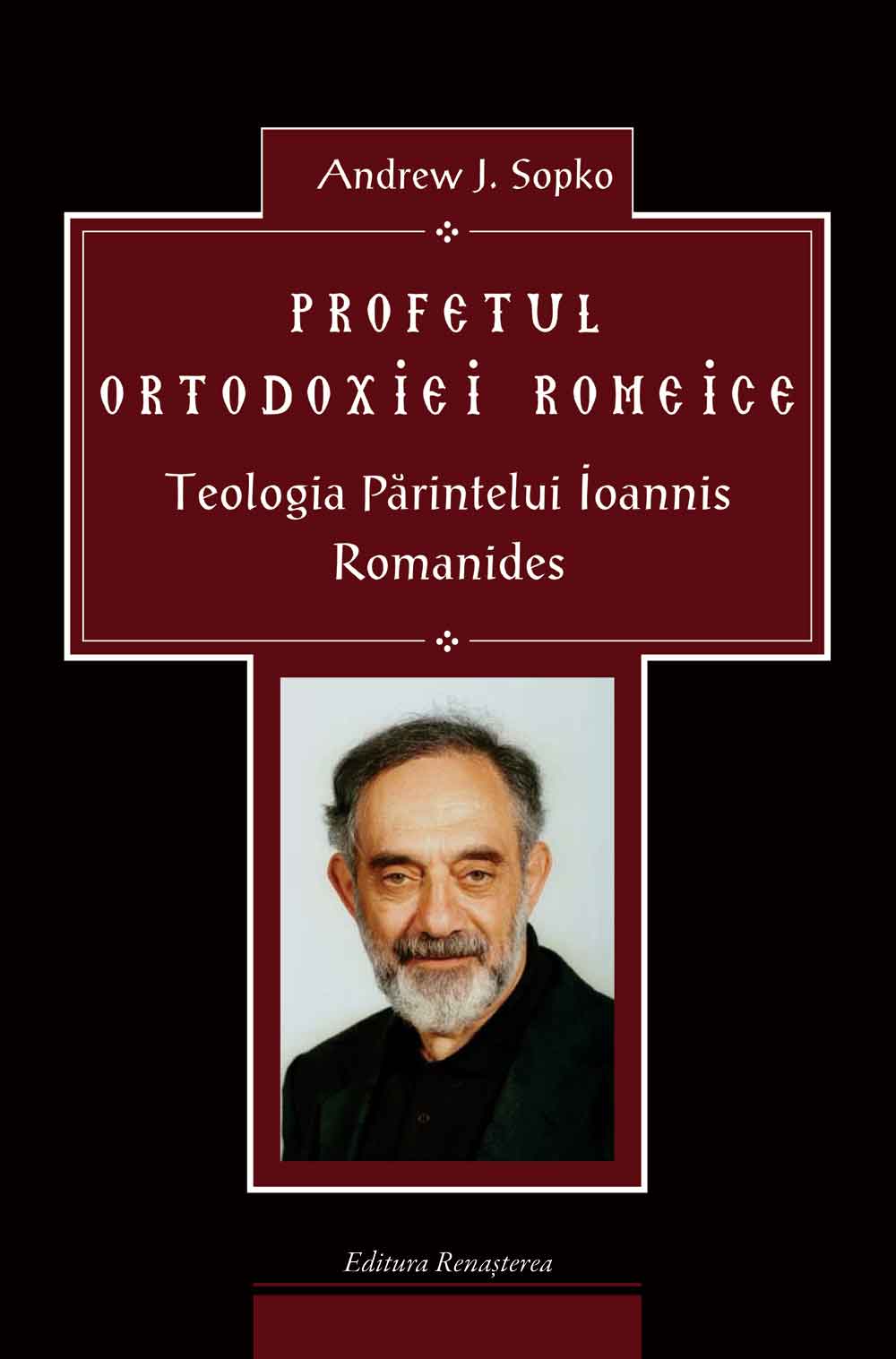 Profetul Ortodoxiei Romeice - Andrew J. Sopko