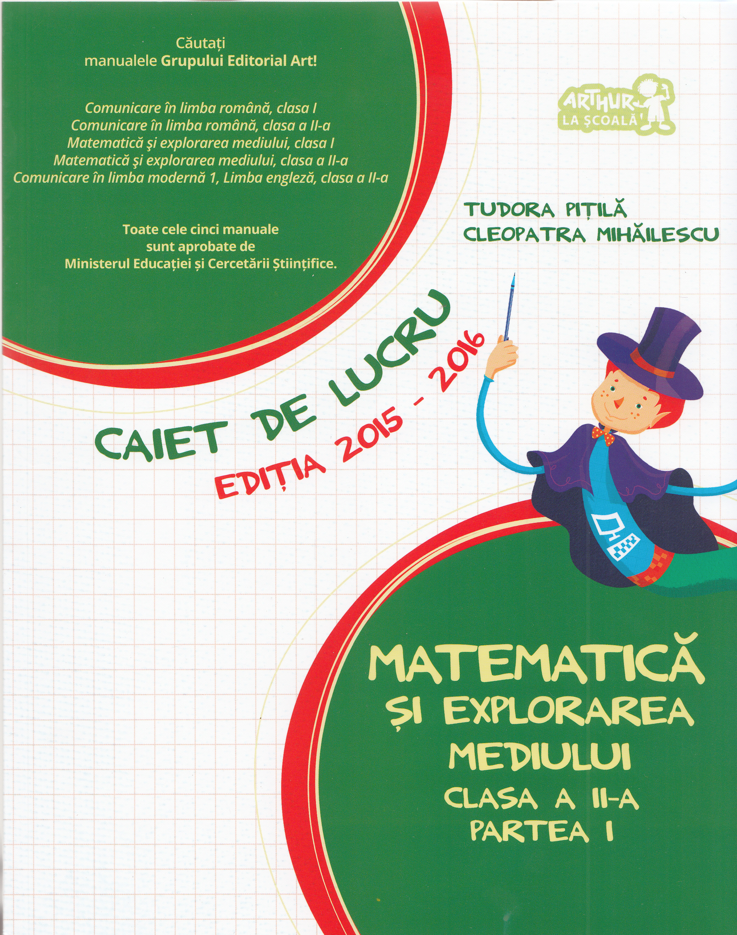 Matematica si explorarea mediului - Clasa 2. Partea 1 - Caiet de lucru 2015-2016 - Tudora Pitila, Cleopatra Mihailescu
