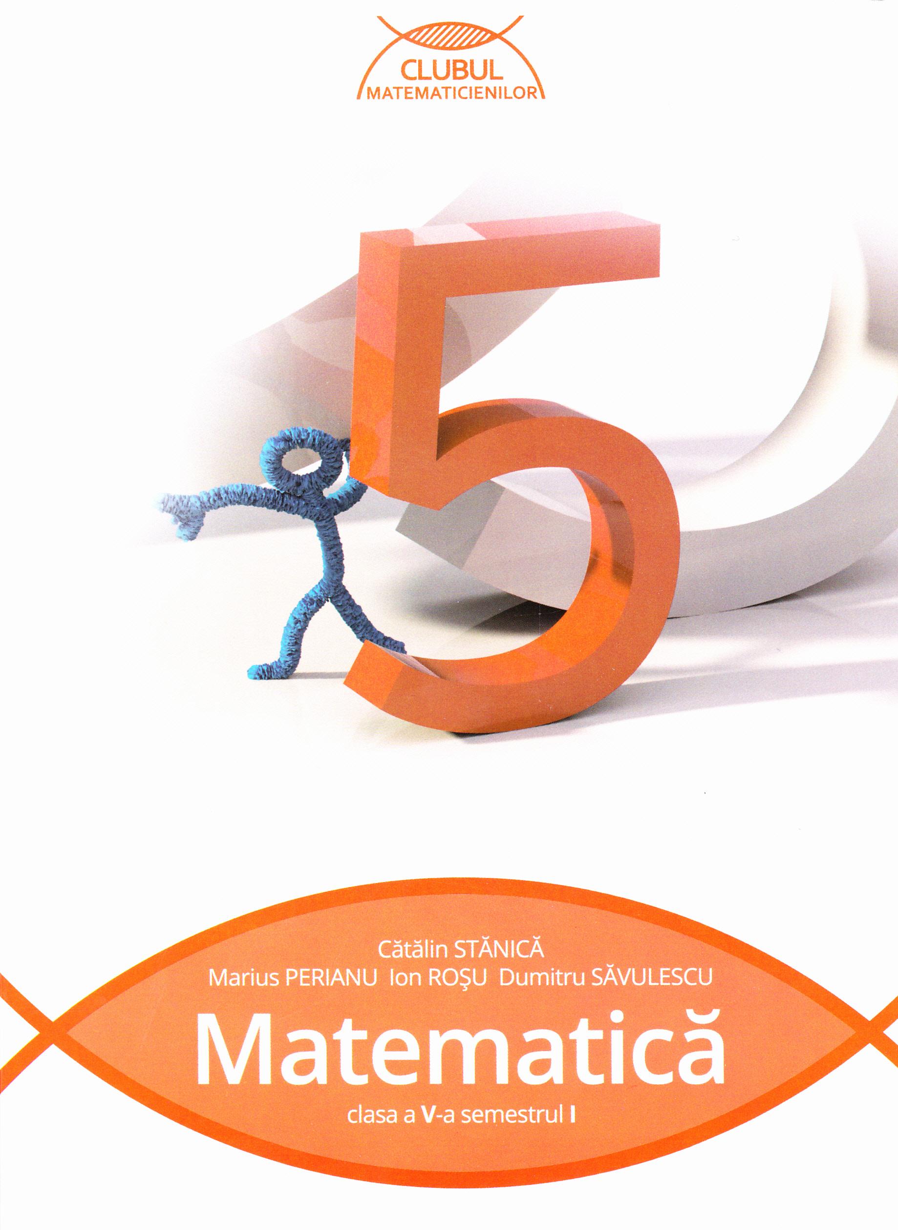 Matematica - Clasa 5. Sem. 1 - Catalin Stanica, Marius Perianu