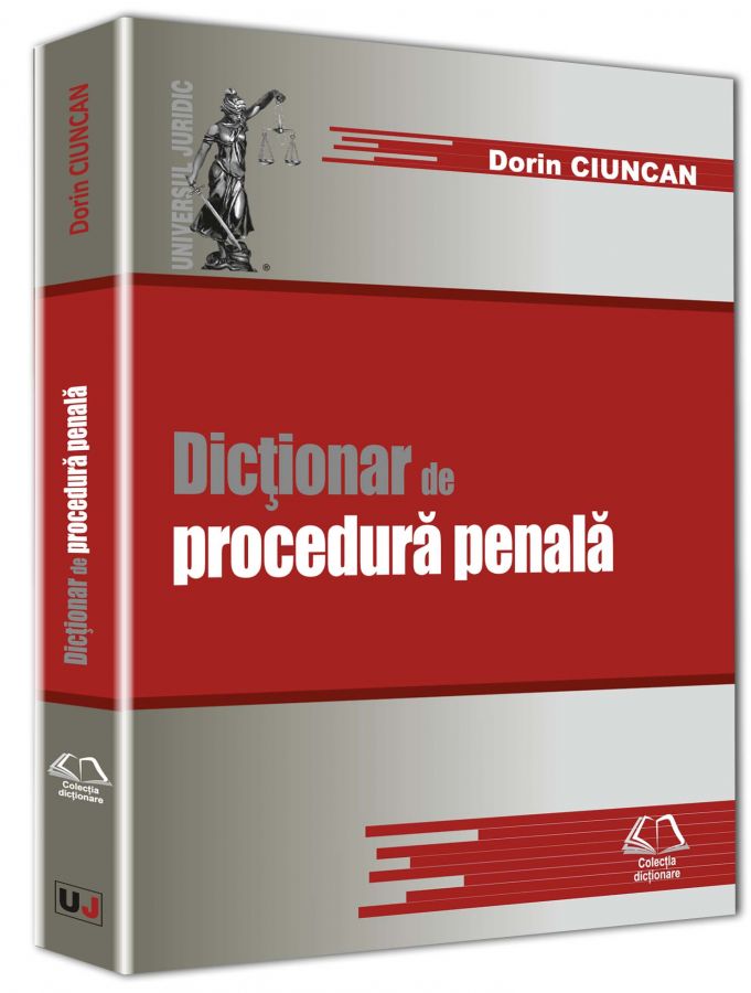 Dictionar de procedura penala - Dorin Ciuncan