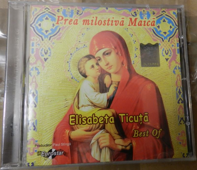 CD Elisabeta Ticuta - Prea Milostiva Maica - Best of