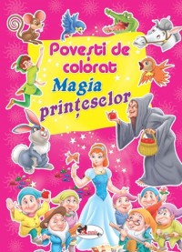 Magia printeselor - Povesti de colorat