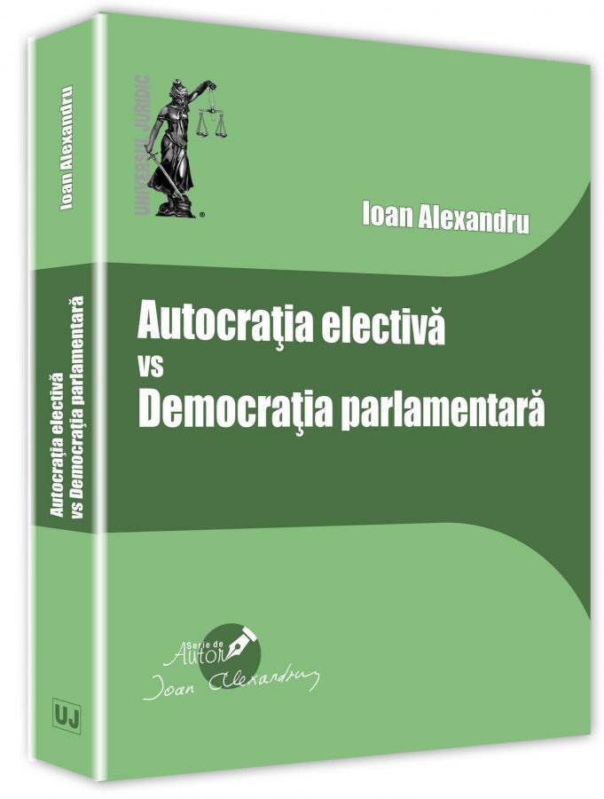 Autocratia electiva vs democratia parlamentara - Ioan Alexandru