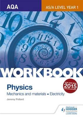 AQA A-Level/AS Physics Sections 4 and 5 Workbook: Mechanics
