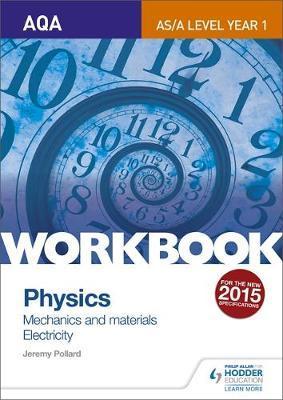 AQA A-Level/AS Physics Sections 4 and 5 Workbook: Mechanics