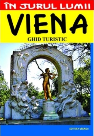 In jurul lumii - Viena - Ghid turistic - J. M. Christea