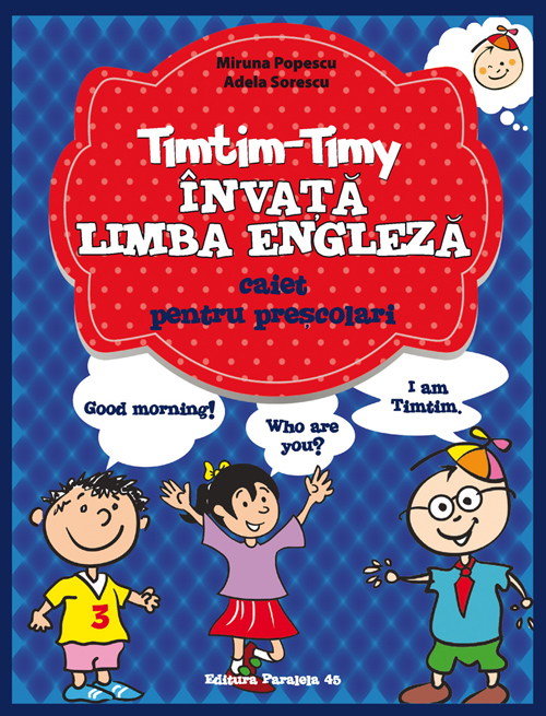 Timtim-Timy invata limba engleza caiet pentru prescolari - Miruna Popescu