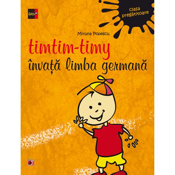 Timtim-Timy invata limba germana clasa pregatitoare  - Miruna Popescu