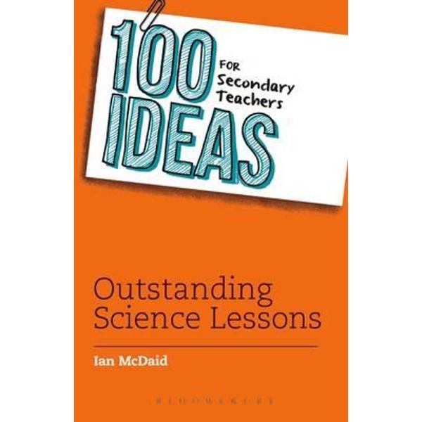 100 Ideas for Secondary Teachers: Outstanding Science Lesson