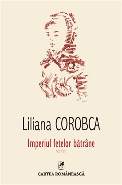 Imperiul fetelor batrane - Liliana Corobca