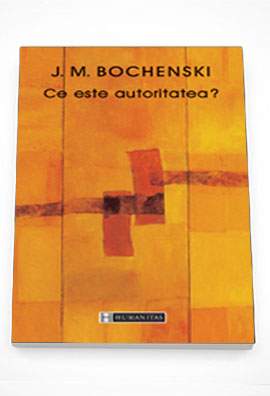Ce este autoritatea - J.M. Bochenski