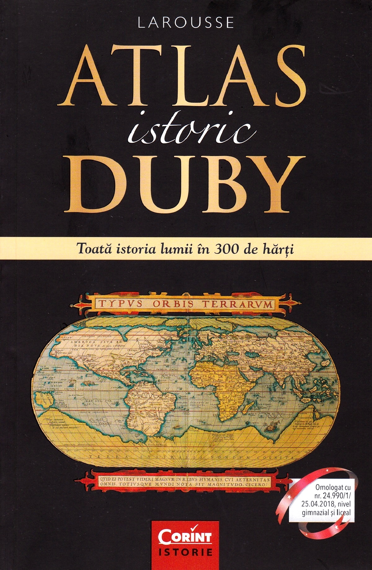 Atlas istoric Duby Larousse. Toata istoria lumii in 300 de harti