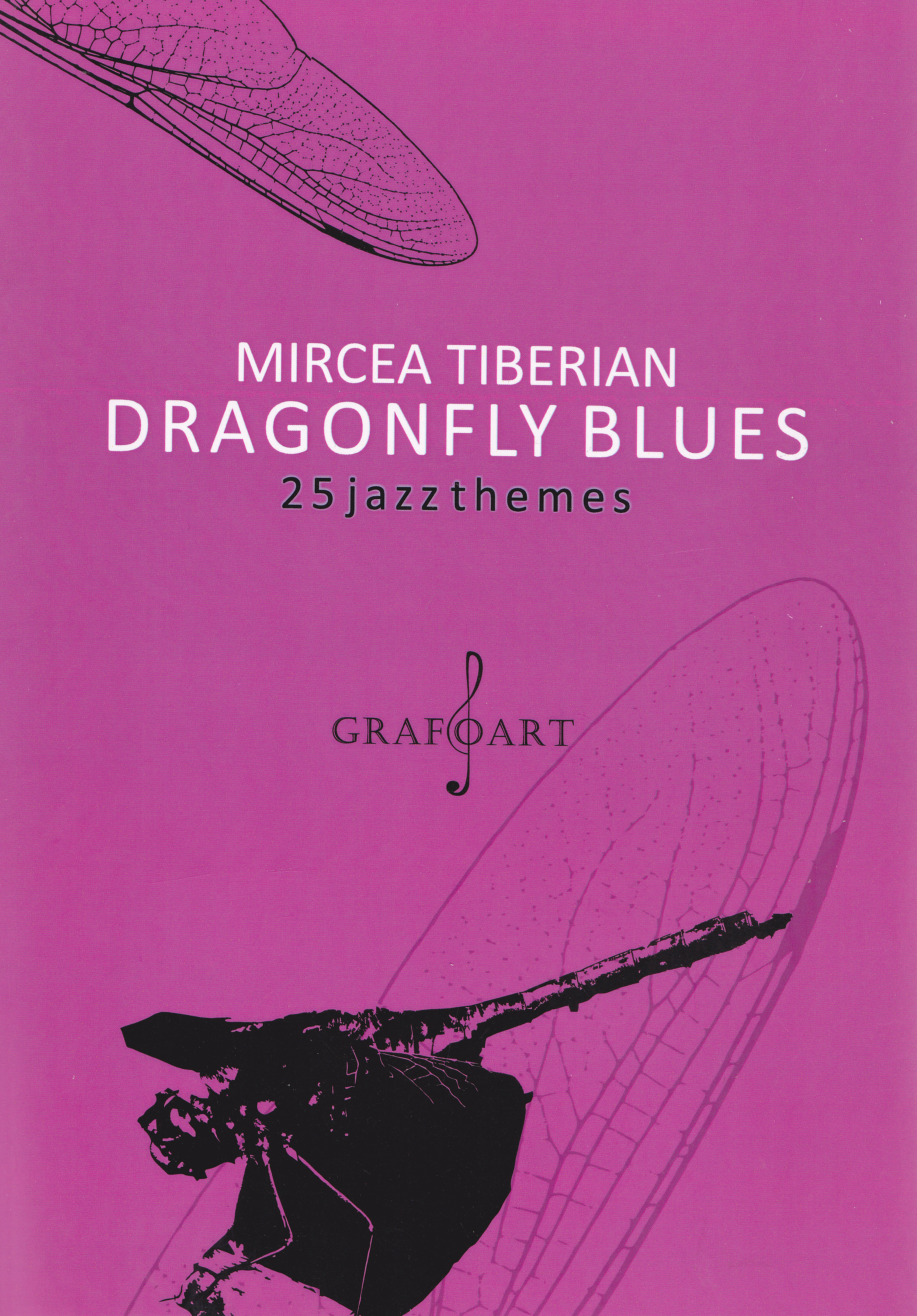 Dragonfly blues. 25 jazzthemes - Mircea Tiberian