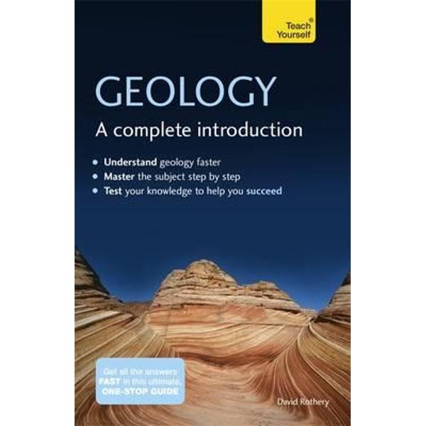Geology: A Complete Introduction: Teach Yourself