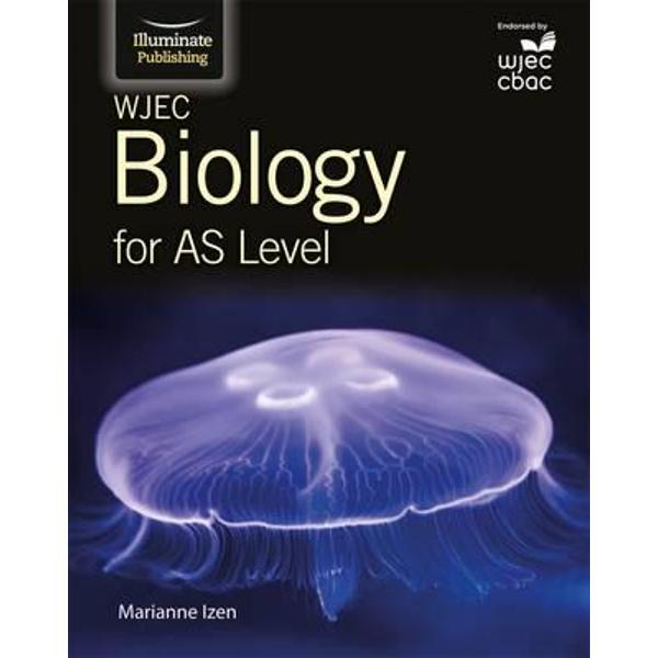 WJEC Biology for AS Student Book - Marianne Izen