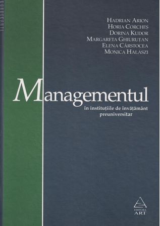 Managementul in institutiile de invatamant preuniversitar - Hadrian Arion