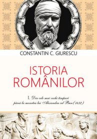 Istoria Romanilor - vol. 1,2,3  - Constantin C. Giurescu