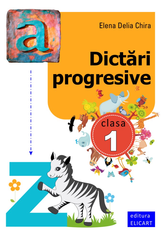 Dictari progresive cls 1 - Elena Delia Chira