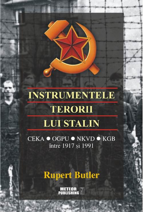 Instrumentele terorii lui Stalin - Rupert Butler