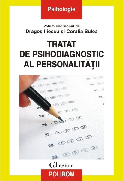 Tratat de psihodiagnostic al personalitatii - Dragos Iliescu, Coralia Sulea