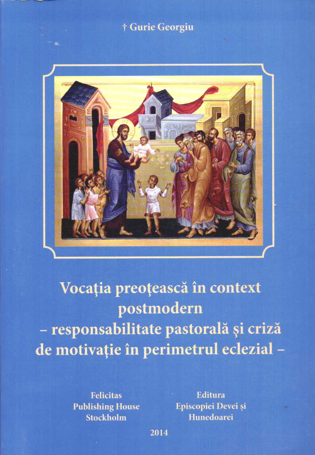 Vocatia preoteasca in context postmodern - Gurie Georgiu
