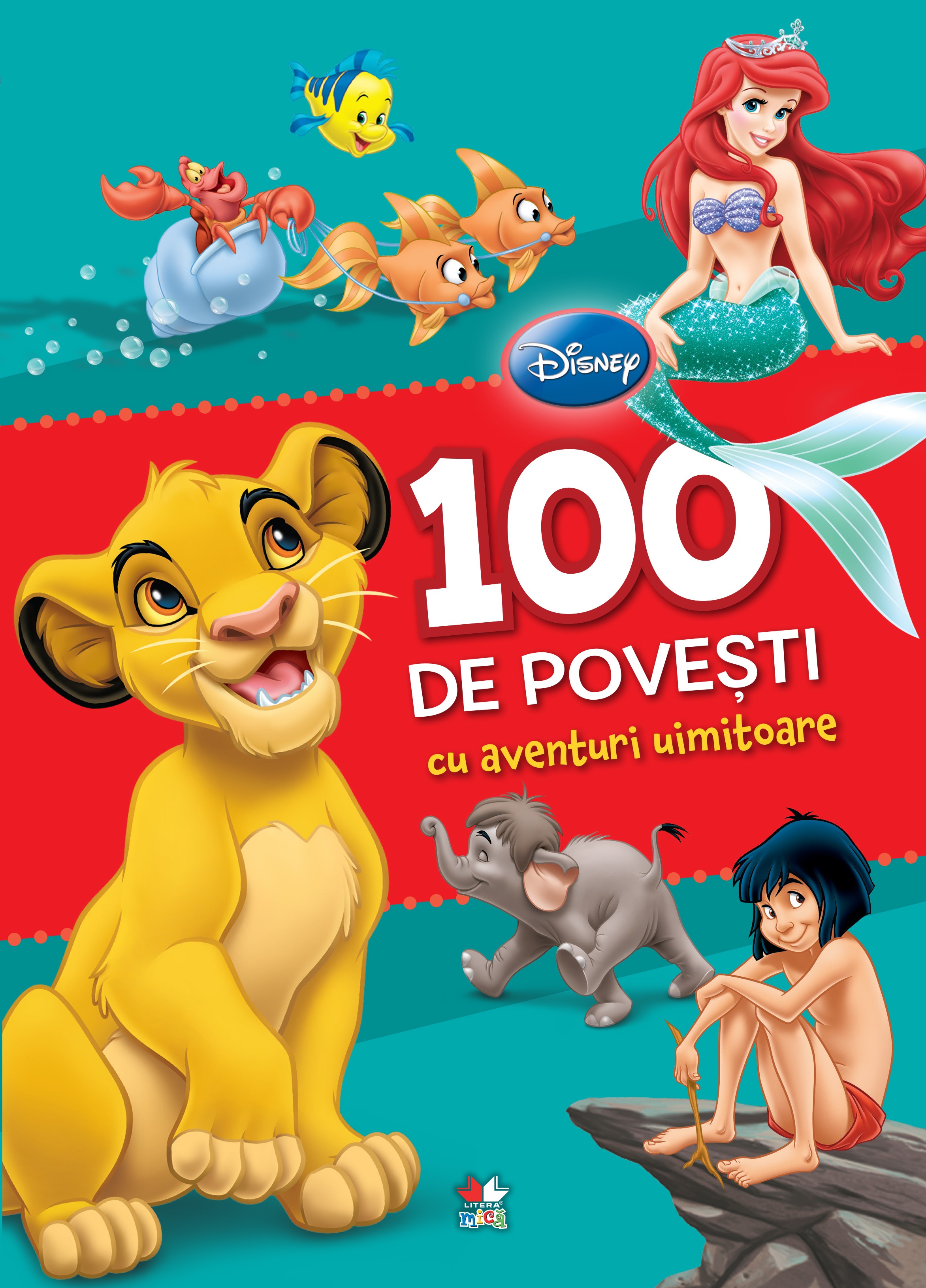 Disney - 100 de povesti cu aventuri uimitoare
