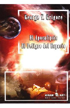 Poza produsului El apocalipsis. El peligro del espacio - George V. Grigore